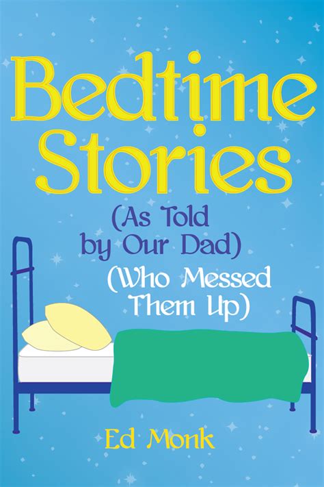 bedtime stories play script|Bedtime Stories (As Told by Our Dad) (Who Messed Them Up).